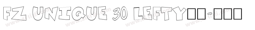 FZ UNIQUE 30 LEFTY字体字体转换